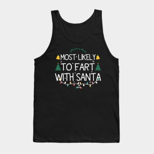 Most Likely To Fart With Santa Tank Top